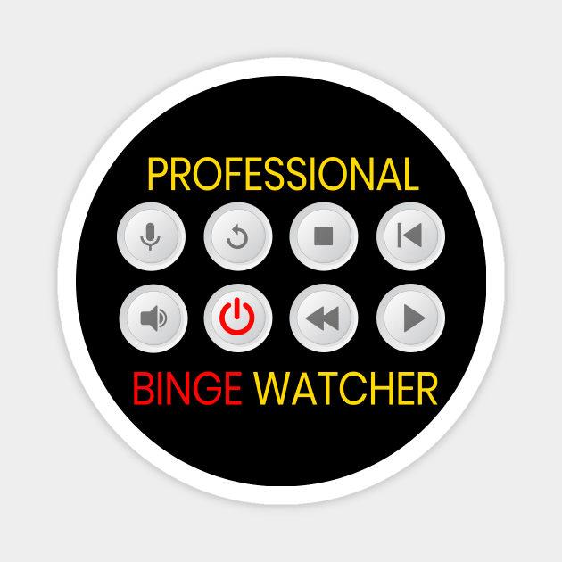 Professional Binge Watcher Magnet by Dogefellas